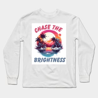 Chase the Brightness Long Sleeve T-Shirt